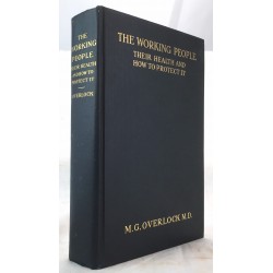 The working people: Their health and how to protect it